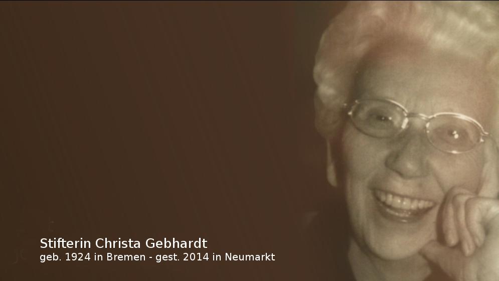 Stifterin Christa Gebhardt, geb. 1924 Bremen - gest. 2014 Neumarkt i.d.OPf.