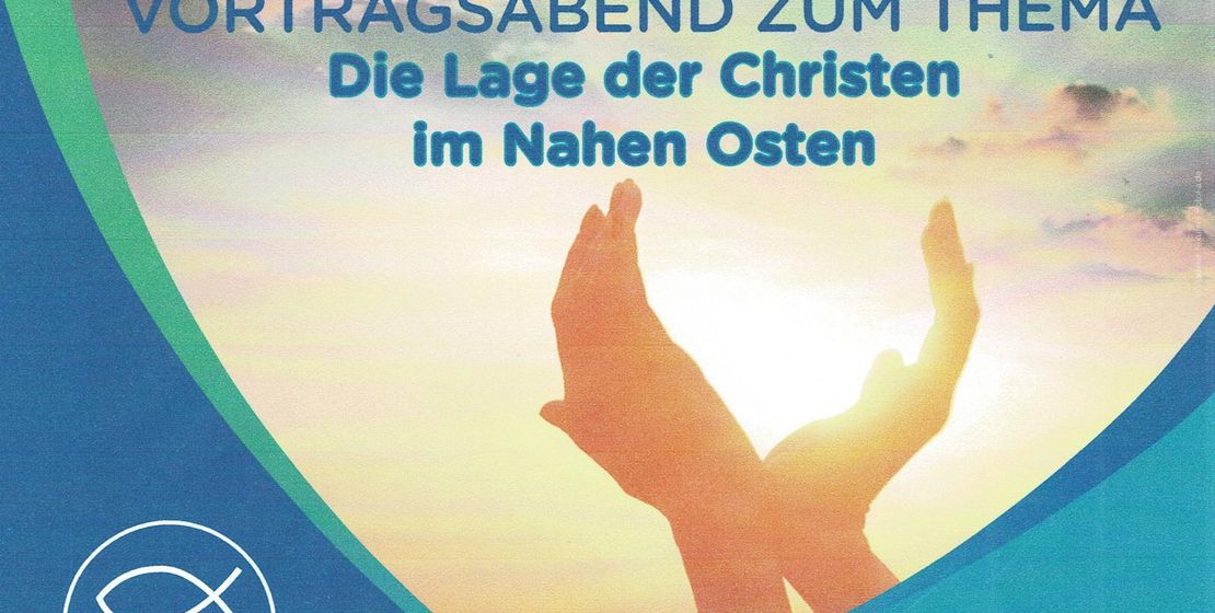Vortragsabend Die Lage der Christen im Nahen Osten; Botschafter Dr. Heinrich Kreft, Plakat